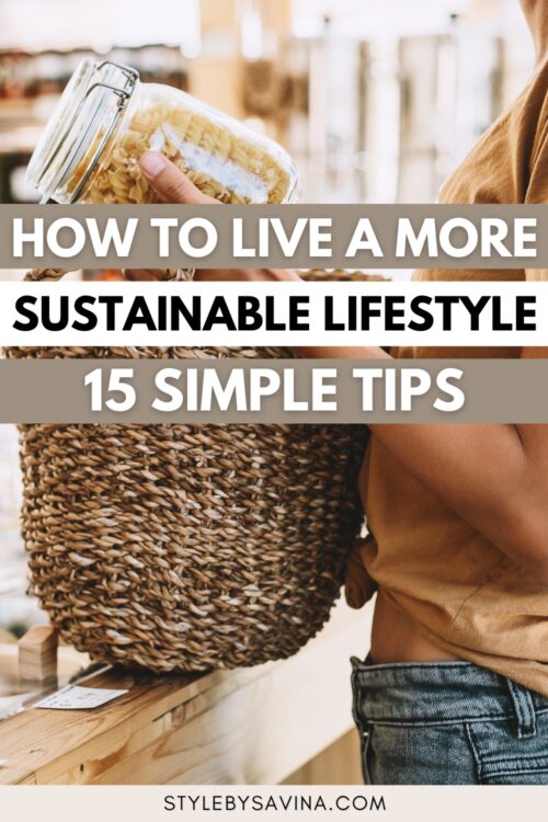 How To Live A More Sustainable Lifestyle – 15 Simple Tips